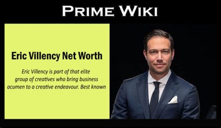 Unraveling The Fortune: Eric Villency Net Worth